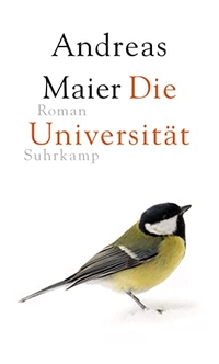 Cover: Andreas Maier. Die Universität - Roman. Suhrkamp Verlag, Berlin, 2018.