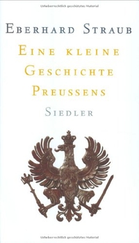Cover: Eine kleine Geschichte Preußens