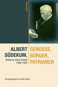 Cover: Albert Südekum. Genosse, Bürger, Patriarch