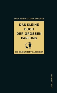 Cover: Das kleine Buch der großen Parfums