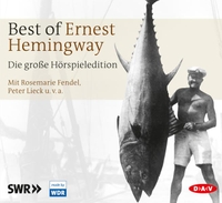 Buchcover: Ernest Hemingway. Best of Ernest Hemingway - Die große Hörspieledition. 8 CDs. Audio Verlag, Berlin, 2011.