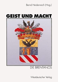 Buchcover: Bernd Heidenreich (Hg.). Geist und Macht - Die Brentanos. Westdeutscher Verlag, Wiesbaden, 2000.