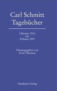 Buchcover: Carl Schmitt. Carl Schmitt: Tagebuch Oktober 1912 bis Februar 1915. Akademie Verlag, Berlin, 2003.