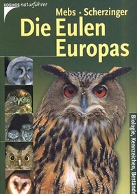 Buchcover: Theodor Mebs / Wolfgang Scherzinger. Die Eulen Europas - Biologie, Kennzeichen, Bestände. Kosmos Verlag, Stuttgart, 2000.