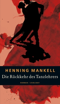 Buchcover: Henning Mankell. Die Rückkehr des Tanzlehrers - Roman. Zsolnay Verlag, Wien, 2002.