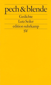 Buchcover: Lutz Seiler. pech und blende - Gedichte. Suhrkamp Verlag, Berlin, 2000.