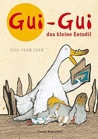 Chih-Yuan Chen. Gui-Gui, das kleine Entodil - Ab 3 Jahren. S. Fischer Verlag, Frankfurt am Main, 2008.