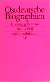 Buchcover: Rainer Zoll (Hg.). Ostdeutsche Biografien - Zwischen Nostalgie und Neuanfang. Suhrkamp Verlag, Berlin, 1999.