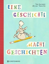 Buchcover: Tor Fretheim / Oyvind Torseter. Eine Geschichte macht Geschichten - (Ab 8 Jahre). Gerstenberg Verlag, Hildesheim, 2022.