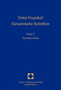 Buchcover: Ernst Fraenkel. Amerikastudien - Gesammelte Schriften, Band 4. Nomos Verlag, Baden-Baden, 2000.