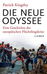 Buchcover: Patrick Kingsley. Die neue Odyssee - Eine Geschichte der europäischen Flüchtlingskrise. C.H. Beck Verlag, München, 2016.