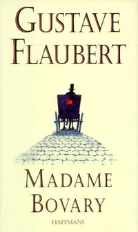 Buchcover: Gustave Flaubert. Madame Bovary - Sitten in der Provinz. Roman. Haffmans Verlag, München, 2001.
