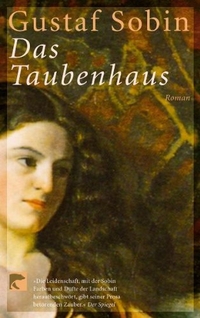 Buchcover: Gustaf Sobin. Das Taubenhaus - Roman. Berliner Taschenbuch Verlag (BTV), Berlin, 2003.