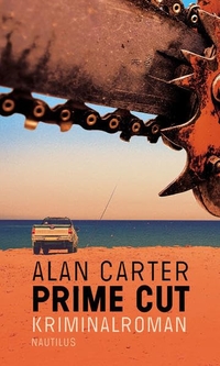 Buchcover: Alan Carter. Prime Cut - Kriminalroman. Edition Nautilus, Hamburg, 2015.