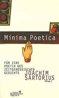 Buchcover: Joachim Sartorius (Hg.). Minima poetica - Für eine Poetik des zeitgenössischen Gedichts. Kiepenheuer und Witsch Verlag, Köln, 1999.
