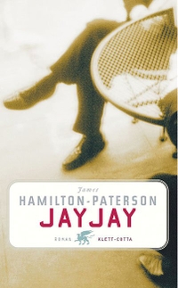 Buchcover: James Hamilton-Paterson. JayJay - Ein Roman. Klett-Cotta Verlag, Stuttgart, 2003.