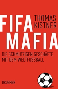 Buchcover: Fifa Mafia - Die schmutzigen Geschäfte mit dem Weltfußball . Klaus Wagenbach Verlag, Berlin, 2012.