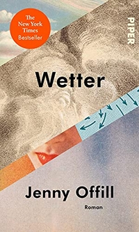 Buchcover: Jenny Offill. Wetter - Roman. Piper Verlag, München, 2021.