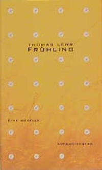 Buchcover: Thomas Lehr. Frühling - Novelle. Aufbau Verlag, Berlin, 2001.