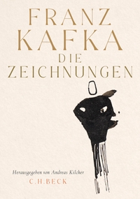 Buchcover: Franz Kafka. Die Zeichnungen. C.H. Beck Verlag, München, 2021.