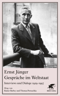 Buchcover: Ernst Jünger. Gespräche im Weltstaat - Interviews und Dialoge 1929-1997. Klett-Cotta Verlag, Stuttgart, 2019.