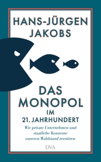 Cover: Das Monopol im 21. Jahrhundert