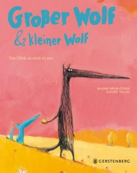 Buchcover: Nadine Brun-Cosme / Olivier Tallec. Großer Wolf und kleiner Wolf - Vom Glück, zu zweit zu sein (Ab 4 Jahre). Gerstenberg Verlag, Hildesheim, 2011.