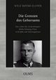 Cover: Welf Botho Elster. Die Grenzen des Gehorsams - Das Leben des Generalmajors Botho Henning Elster in Briefen und Zeitzeugnissen. Georg Olms Verlag, Hildesheim, 2005.