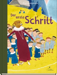 Buchcover: Pija Lindenbaum. Der erste Schritt - (Ab 4 Jahre). Klett Kinderbuch Verlag, Leipzig, 2023.