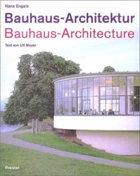 Buchcover: Hans Engels / Ulf Meyer. Bauhaus-Architektur - Deutsch-Englisch. Prestel Verlag, München, 2001.