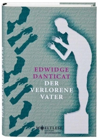 Buchcover: Edwidge Danticat. Der verlorene Vater. Edition Büchergilde, Frankfurt am Main, 2010.