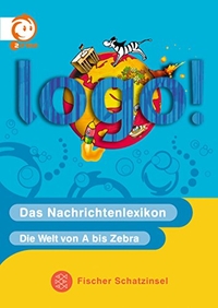 Buchcover: Eva Radlicki (Hg.). logo! - Das Nachrichtenlexikon. Die Welt von A bis Zebra. S. Fischer Verlag, Frankfurt am Main, 2006.
