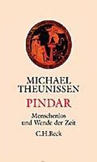 Buchcover: Michael Theunissen. Pindar - Menschenlos und Wende der Zeit. C.H. Beck Verlag, München, 2000.