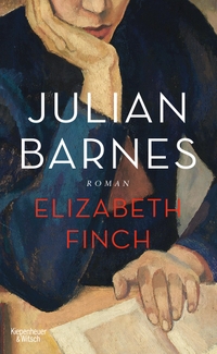 Buchcover: Julian Barnes. Elizabeth Finch - Roman. Kiepenheuer und Witsch Verlag, Köln, 2022.