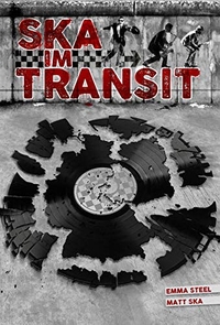 Buchcover: Matt Ska / Emma Steel. Ska im Transit. Edition NoName, Berlin, 2018.