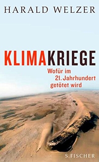 Buchcover: Harald Welzer. Klimakriege - Wofür im 21. Jahrhundert getötet wird. S. Fischer Verlag, Frankfurt am Main, 2008.