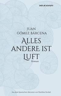Cover: Alles andere ist Luft