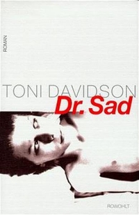 Buchcover: Toni Davidson. Dr. Sad - Roman. Rowohlt Verlag, Hamburg, 2000.