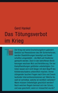 Buchcover: Gerd Hankel. Das Tötungsverbot im Krieg - Ein Interventionsversuch. Hamburger Edition, Hamburg, 2011.