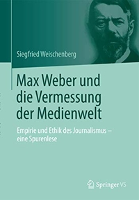 Cover: Max Weber und die Vermessung der Medienwelt