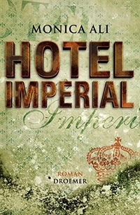 Cover: Monica Ali. Hotel Imperial - Roman. Droemer Knaur Verlag, München, 2009.